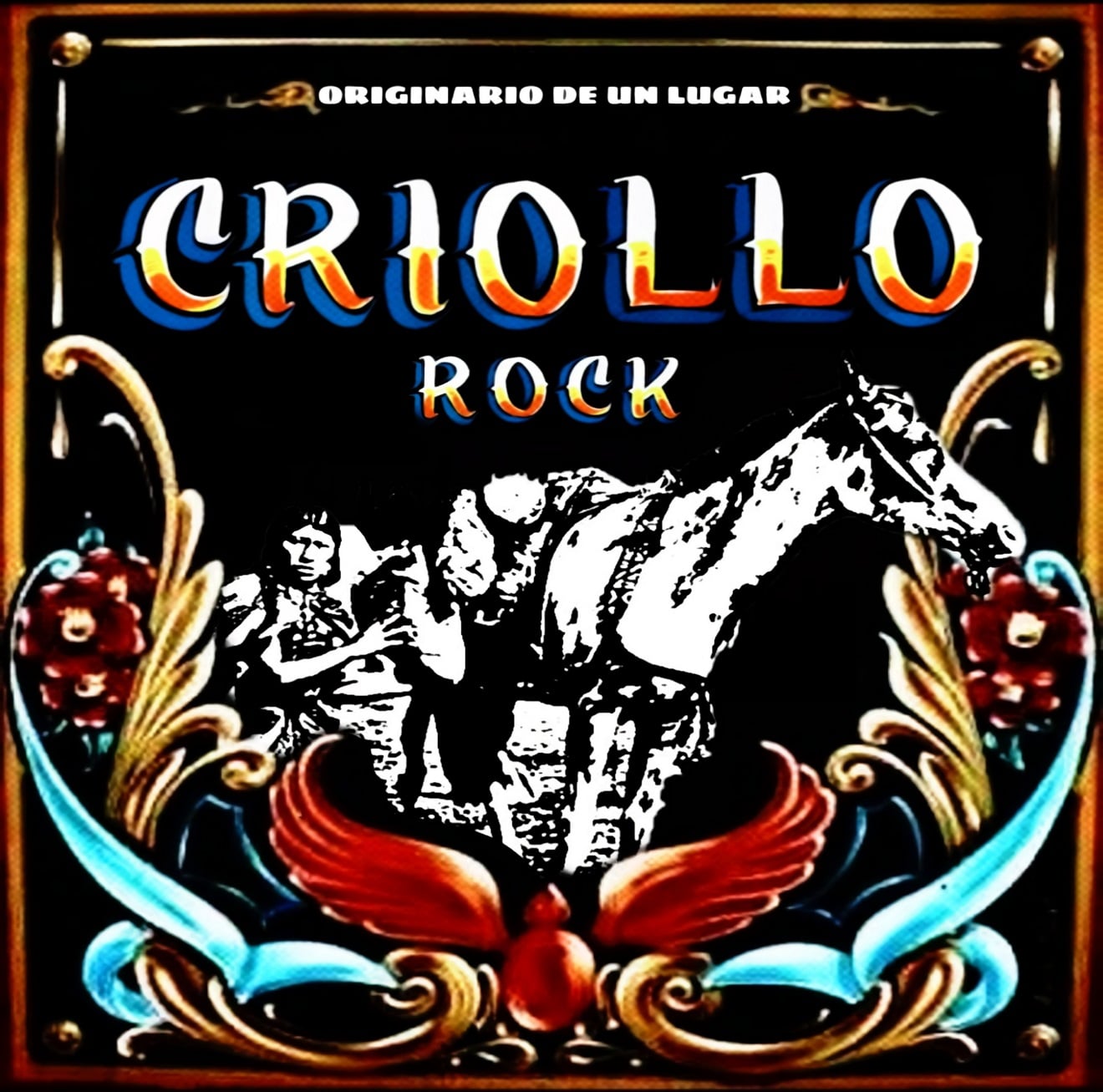 Criollo Rock. Originario de un Lugar