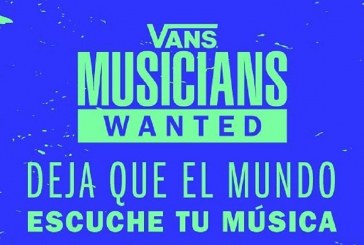 Vans lanza el Concurso Mundial de Música, “Musicians Wanted”